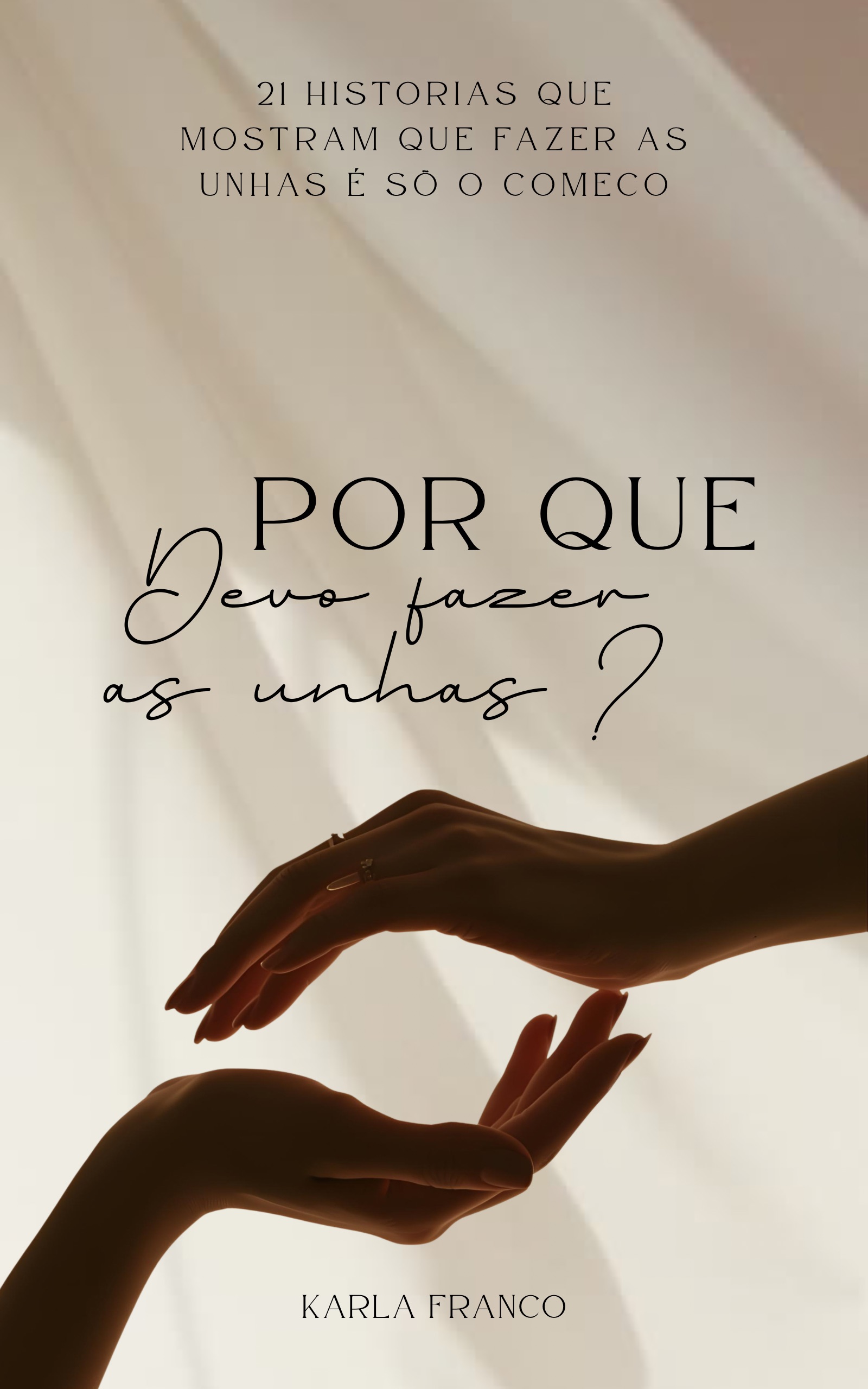 Karla Franco lança livro “Por que devo fazer as unhas?”