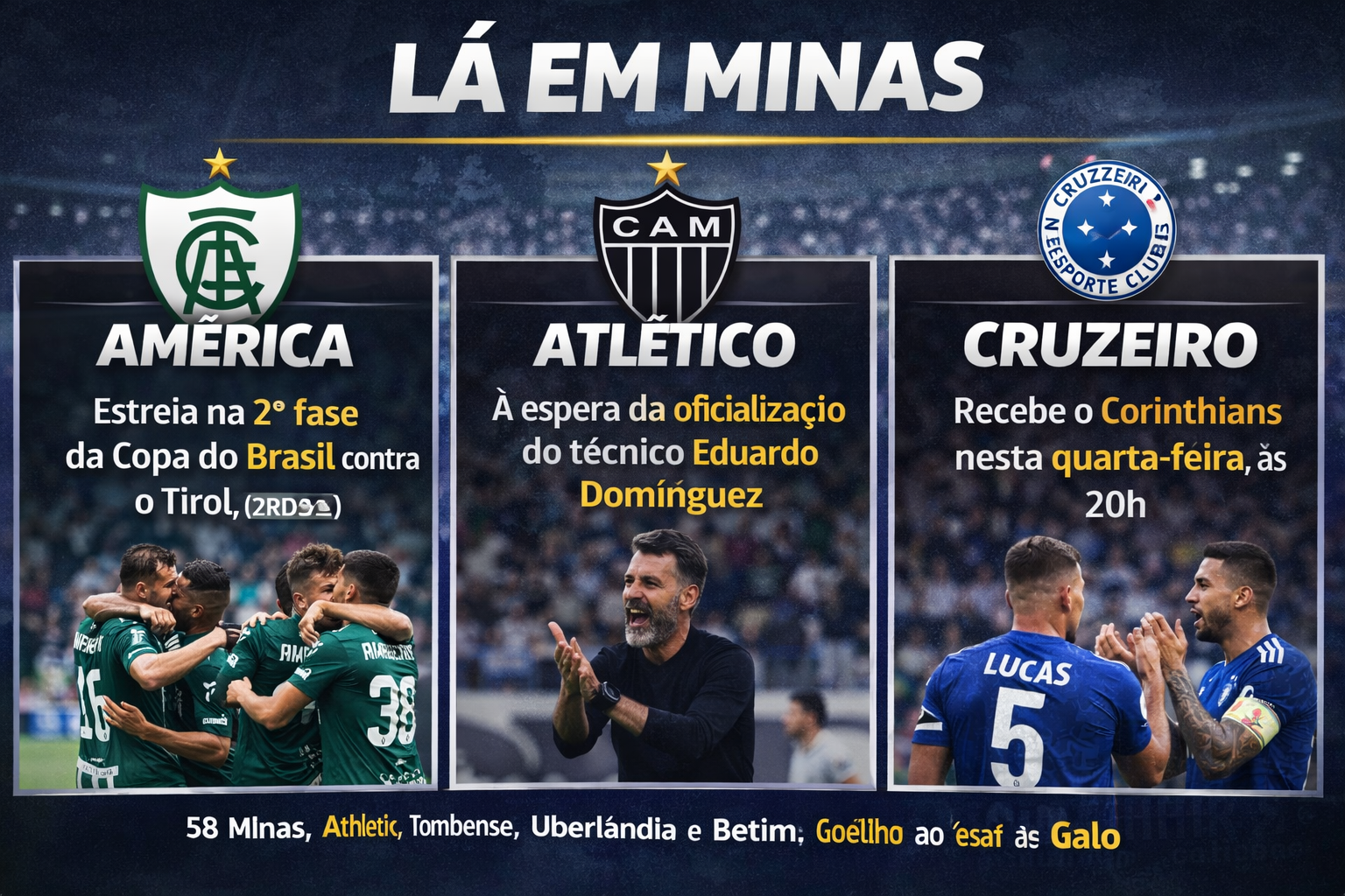 Notícias do Atlético, Cruzeiro e América