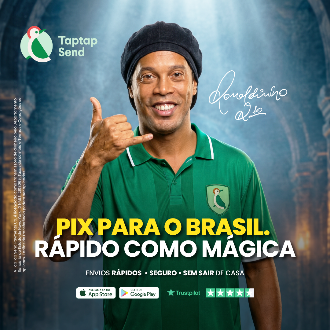 Muito além das remessas: Taptap Send consolida-se na comunidade brasileira no exterior e anuncia campanha global com Ronaldinho Gaúcho
